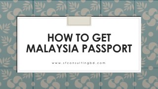 How to get Malaysia passport