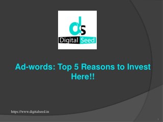 Adwords: Top 5 Reasons to Invest Here!!