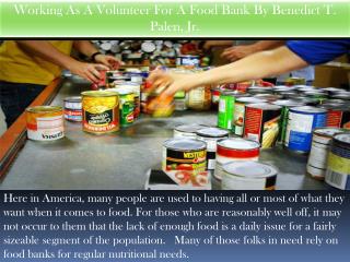 Working As A Volunteer For A Food Bank By Benedict T. Palen, Jr.