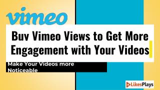 Buy Vimeo Views to Get More Engagement with Your Videos