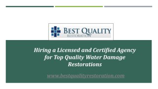 Hiring a Licensed and Certified Agency for Top Quality Water Damage Restorations