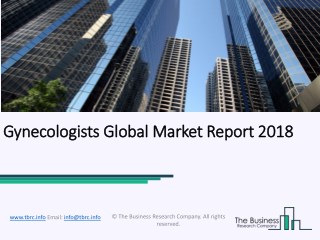 Gynecologists Global Market Report 2018