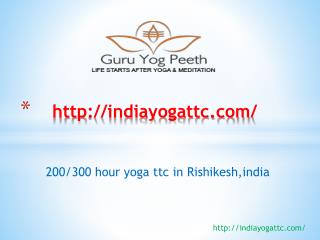 200 hour yoga teacher training in rishikesh|best yoga teacher training india- Yogaclassesinindia