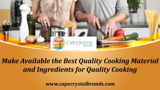 Make Available the Best Quality Cooking Material and Ingredients for Quality Cooking