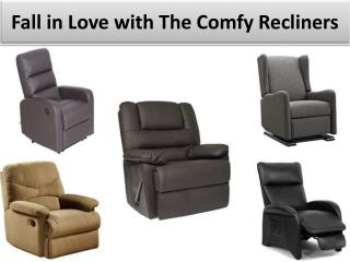 Fall in Love with The Comfy Recliners