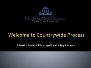 Countrywide Process - All Your Legal Service Requirements