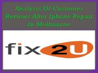 Analysis Of Customer Reviews After Iphone Repair In Melbourne