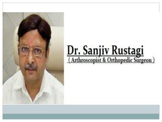 Dr. Sanjiv Rustagi, Best Orthopedic Surgeon in Paschim Vihar