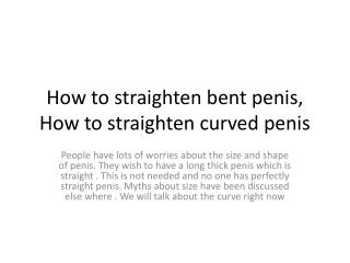 How to straighten bent penis, How to straighten curved penis