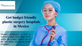 Get budget friendly plastic surgery hospitals in Mexico