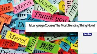 Is Language Courses The Most Trending Thing Now?