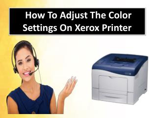 How To Adjust The Color Settings On Xerox Printer