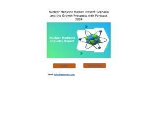 Nuclear Medicine Market Growth Rate, Developing Trends, Manufacturers, Countries, Product Technology and Application, Gl