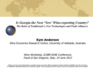Kym Anderson Wine Economics Research Centre, University of Adelaide, Australia