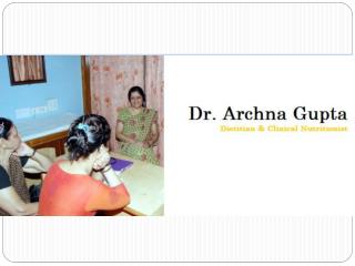 Dt. Archna Gupta - Best Dietitian/nutritionist in Vaishali