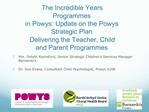 Mrs. Delyth Raynsford, Senior Strategic Children s Services Manager Barnardo s Dr. Sue Evans, Consultant Child Psycholog