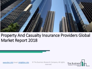 Property And Casualty Insurance Providers Global Market Report 2018