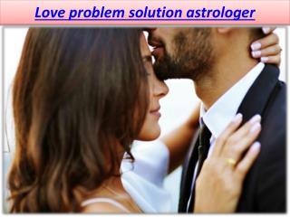 Love problem solution astrologer 09911764305