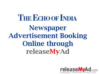 The Echo of India Newspaper Advertisement Booking Online.