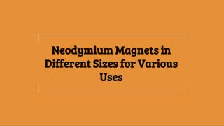 Neodymium Magnets in Different Sizes for Various Uses