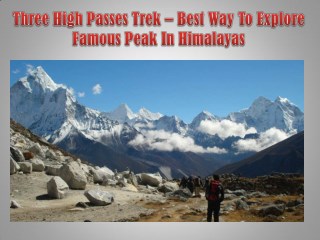 Three High Passes Trek – Best Way To Explore Famous Peak In Himalayas