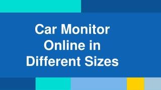 Car Monitor Online in Different Sizes