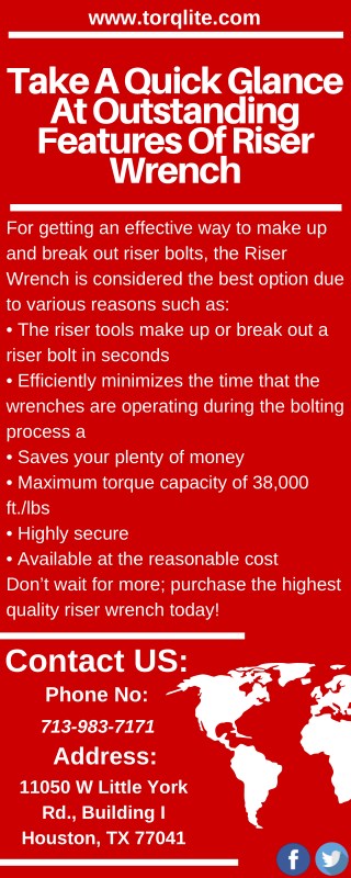 Take A Quick Glance At Outstanding Features Of Riser Wrench