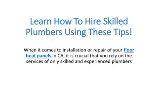 How to Hire Skilled Plumbers Using These Tips