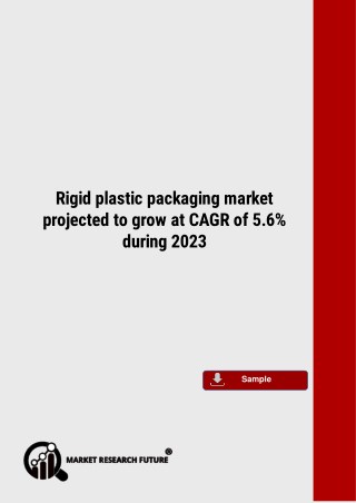 Rigid plastic packaging market Segmented by Application and Geography Trends, Growth and Forecasts to 2023