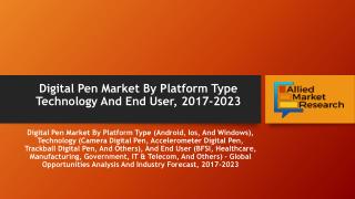 Digital pen market was valued at $326.79 million in 2016, and is projected to reach at $815.78 million by 2023, growing