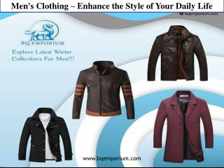 Men's Clothing – Enhance the Style of Your Daily Life