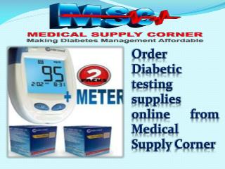 Order Diabetic testing supplies online from Medical Supply Corner