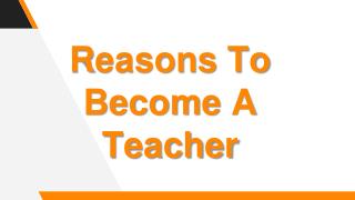 Reasons To Become A Teacher