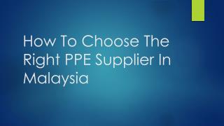 How To Choose The Right PPE Supplier In Malaysia