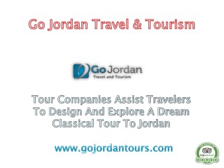 Tour companies assist travelers to design and explore a dream classical tour to Jordan