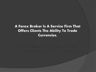 Can Internet You A Loss, Forex Broker.