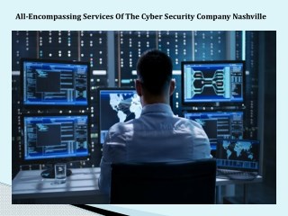 All-Encompassing Services Of The Cyber Security Company Nashville