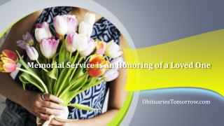 Memorial Service is an Honoring of a Loved One