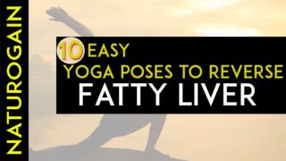 10 Easy Yoga Poses to Reverse Fatty Liver Naturally at Home