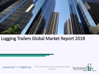 Logging Trailers Global Market Report 2018