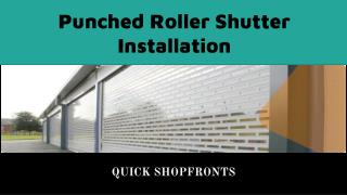 Punched Roller Shutter Installer