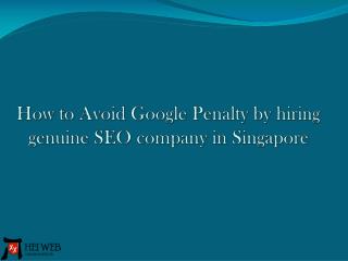 How to Avoid Google Penalty by hiring genuine SEO company in Singapore