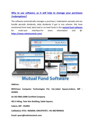 Why to use software, as it will help to manage your purchases /redemptions?