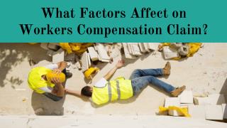 What Factors Affect on Workers Compensation Claim?