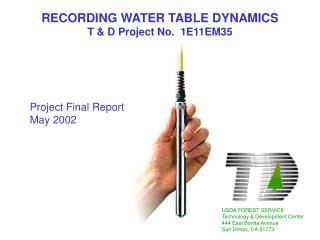 RECORDING WATER TABLE DYNAMICS T &amp; D Project No. 1E11EM35