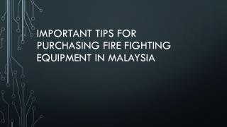 Important Tips For Purchasing Fire Fighting Equipment In Malaysia