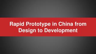 Rapid Prototype in China from Design to Development