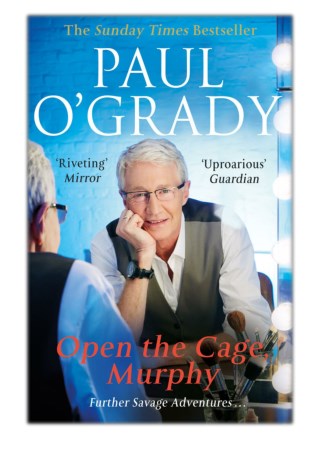 [PDF] Free Download Open the Cage, Murphy! By Paul O'Grady