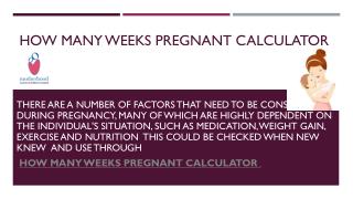 How many weeks pregnant calculator - Motherhood Hospital