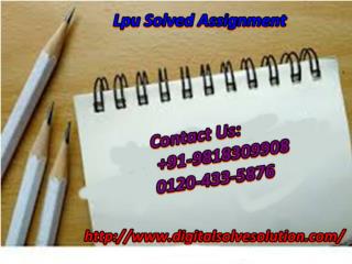 Contact to get LPU solved assignment 0120-433-5876